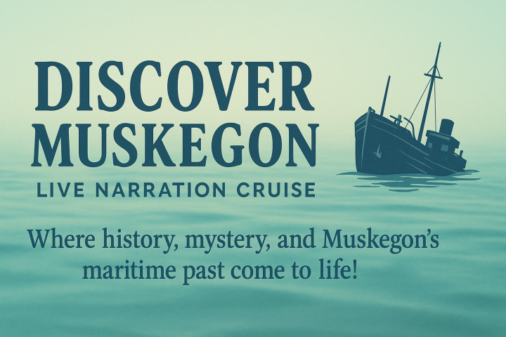 Discover Muskegon cruise ad with ship and water background.